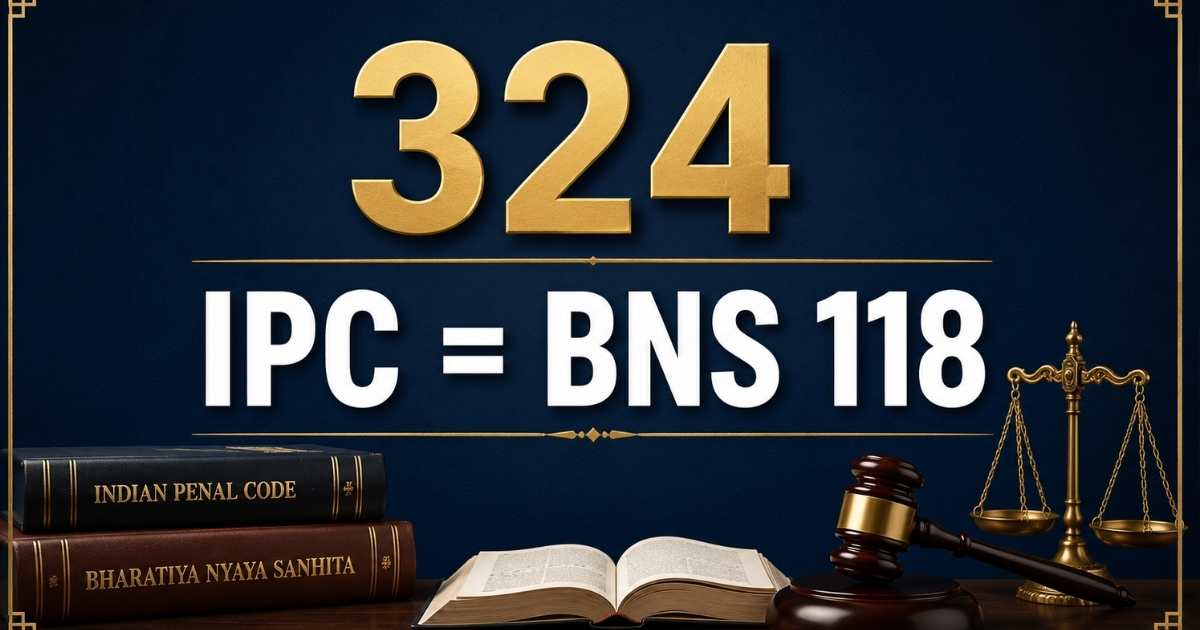 324 IPC = BNS 118