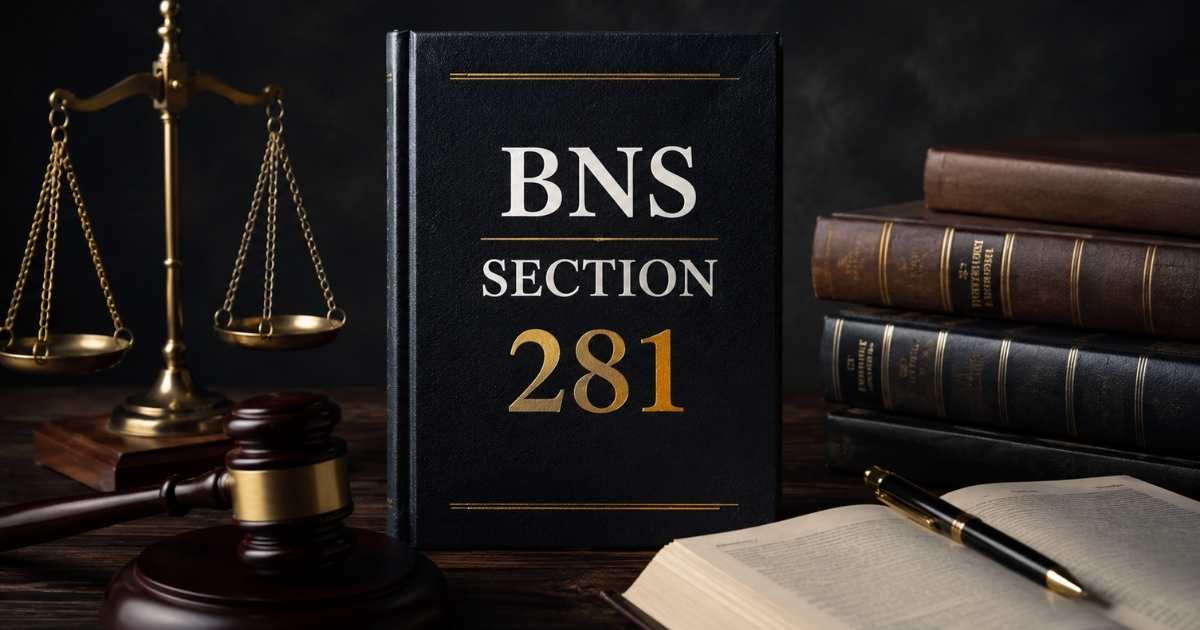BNS Section 281