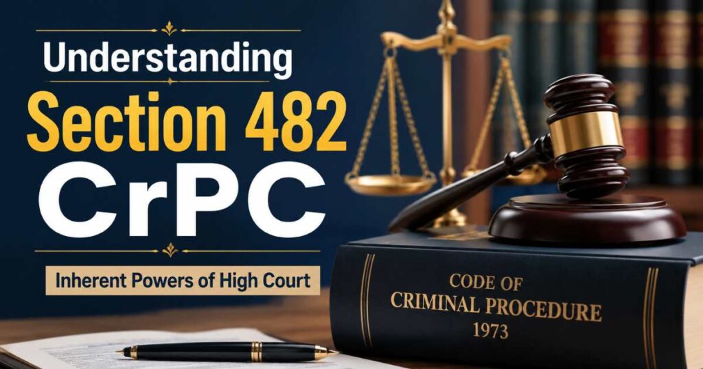 Understanding Section 482 CrPC
